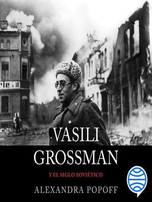 cover image of Vasili Grossman y el siglo soviético
